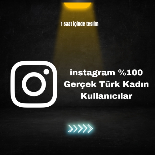  instagram yüzde 100 Gerçek Türk Kadın Kullanıcılar